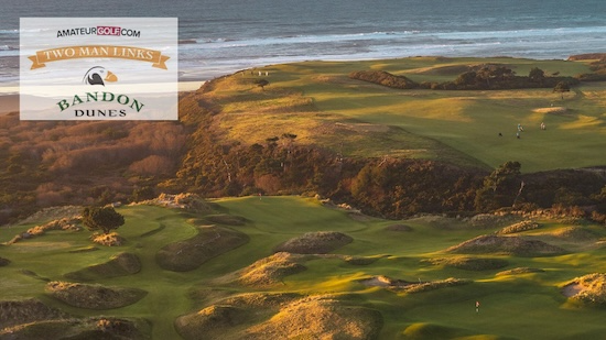 NOW PLAYING: AmateurGolf.com 2024 Two Man Links and Father & Son at Bandon Dunes 