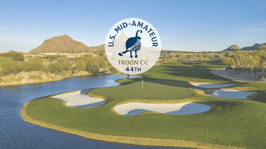 U.S. Mid Amateur Hosted at Troon Country Club, Scottsdale, Arizona September 13 - 18, 2025