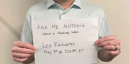 Lee Rainwater, USGA’s Director of Handicapping Education, goes live with the golf community during his Reddit AMA on the World Handicap System.