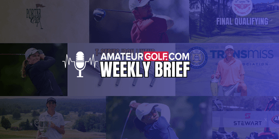 PODCAST: This Week in Amateur Golf – July 14, 2025