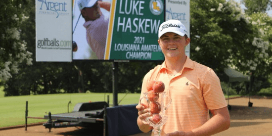 Luke Haskew wins 102nd Louisiana Amateur Championship
