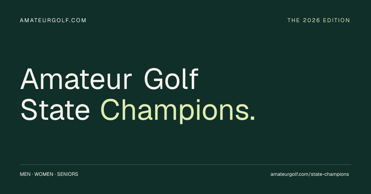 The 2026 State Champions Atlas brings state amateur golf achievements together in one place.