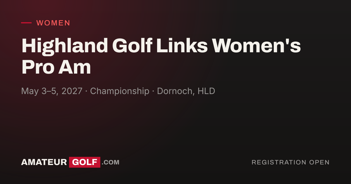 2027 Highland Golf Links Women's Pro Am: Dates, Course & Registration ...