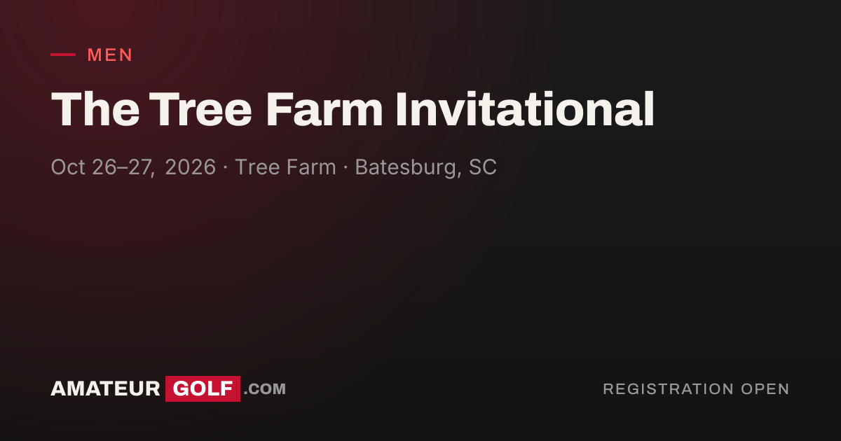 2026 The Tree Farm Invitational: Dates, Course & Registration ...