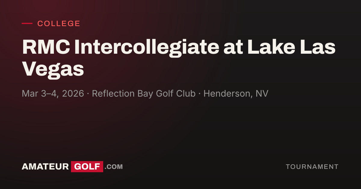 RMC Intercollegiate at Lake Las Vegas | AmateurGolf.com