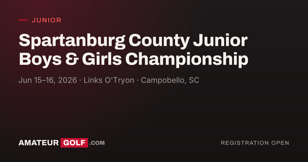 Spartanburg County Junior Boys & Girls Championship | AmateurGolf.com