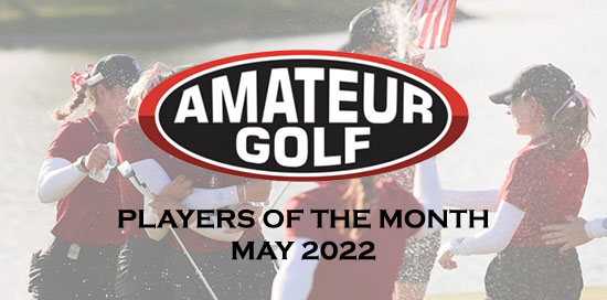 AmateurGolf.com's Players of the Month: May 2022