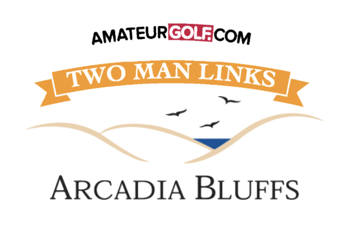 AmateurGolf.com 2023 Two Man Links and Father & Son at Arcadia Bluffs