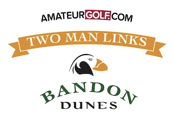 AmateurGolf.com 2024 Two Man Links and Father & Son at Bandon Dunes